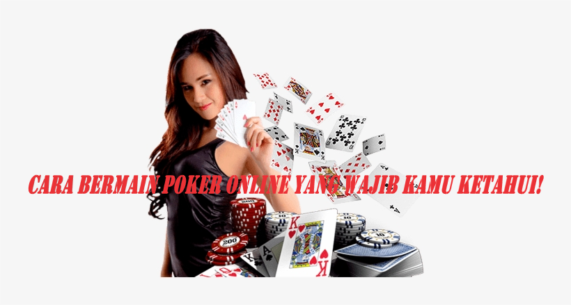 Cara Bermain Poker Online Yang Wajib Kamu Ketahui!