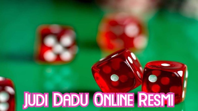 Judi Dadu Online Resmi